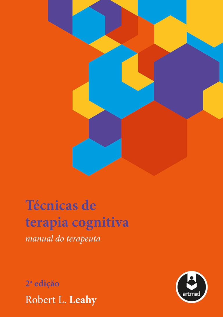 Técnicas de Terapia Cognitiva: Manual do Terapeuta | Robert L. Leahy | Ebook