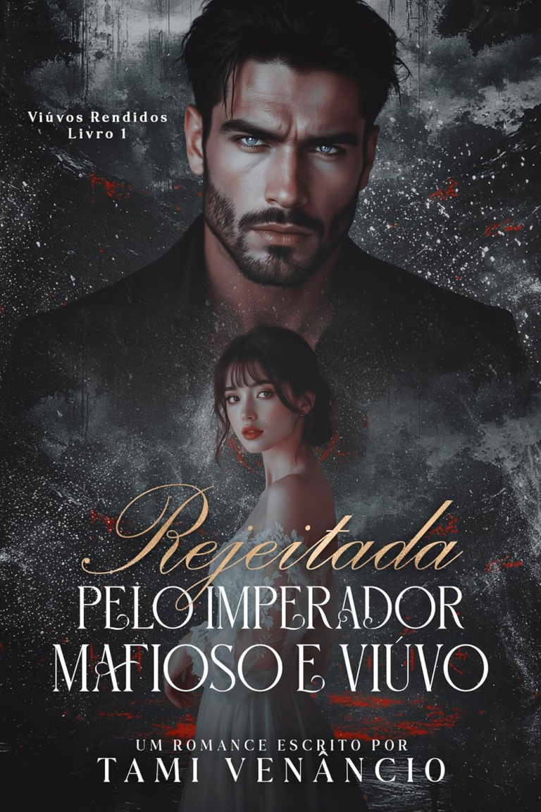 Rejeitada pelo Imperador Mafioso e Viúvo por Tami Venâncio | Ebook |