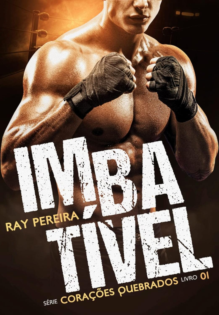 Imbatível (Corações Quebrados Livro 1) por Ray Pereira | Ebook |