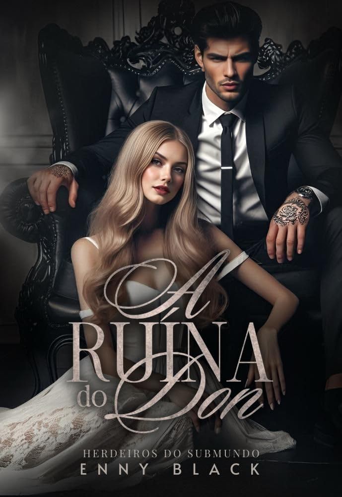 A Ruína do Don: Herdeiros do Submundo por Enny Black | Ebook
