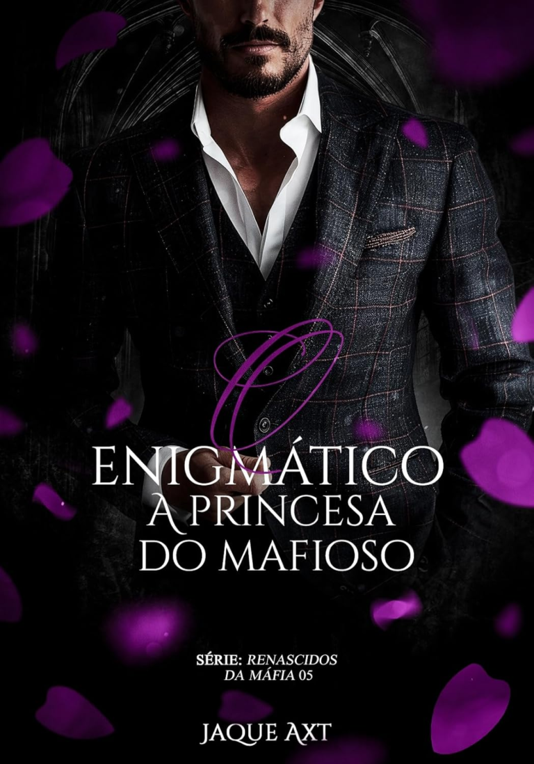 O Enigmático: A Princesa do Mafioso (Renascidos da Máfia Livro 5) por Jaque Axt | eBook |