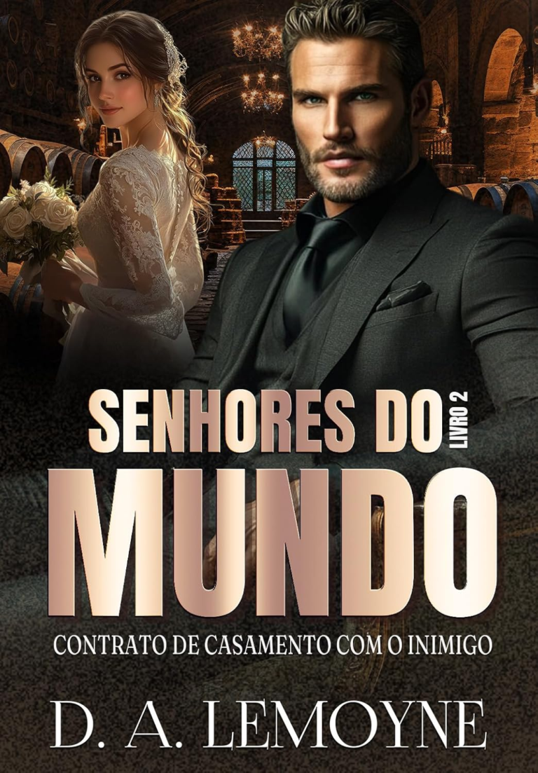 Contrato de Casamento com o Inimigo: Senhores do Mundo – Livro 2 por D. A. Lemoyne | Ebook