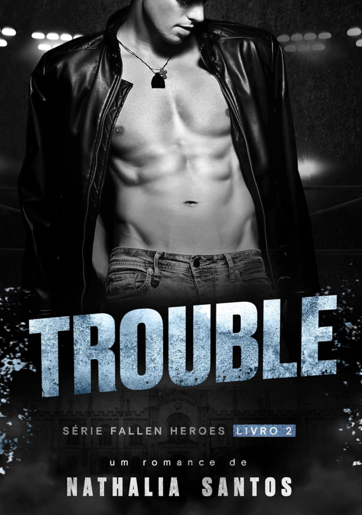 image-94-719x1024 TROUBLE (FALLEN HEROES Livro 2) por Nathalia Santos | Ebook