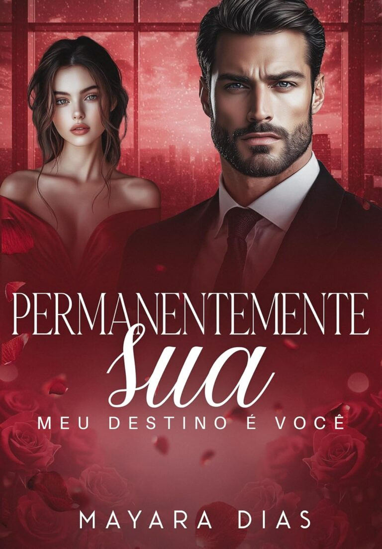 Permanentemente Sua: Meu Destino é Você por Mayara Dias | eBook Kindle