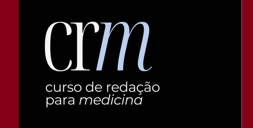 CRM - Curso de Redação para Medicina: Vale a Pena? 1 crm curso de redacao para medicina