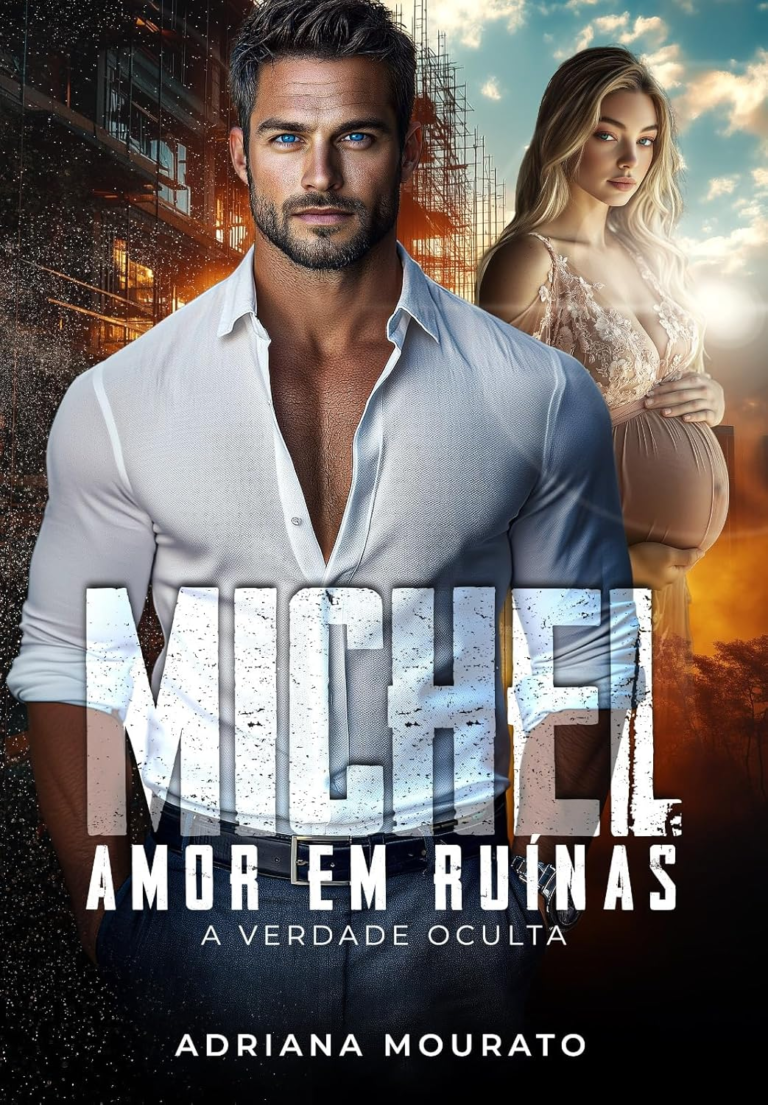 MICHEL – AMOR EM RUÍNAS: A VERDADE OCULTA | ADRIANA MOURATO | Ebook