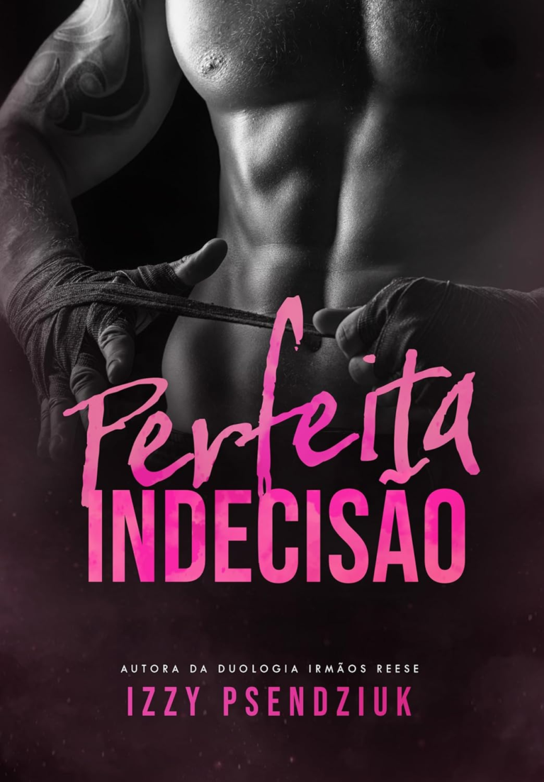 Perfeita Indecisão | Izzy Psendziuk | Ebook
