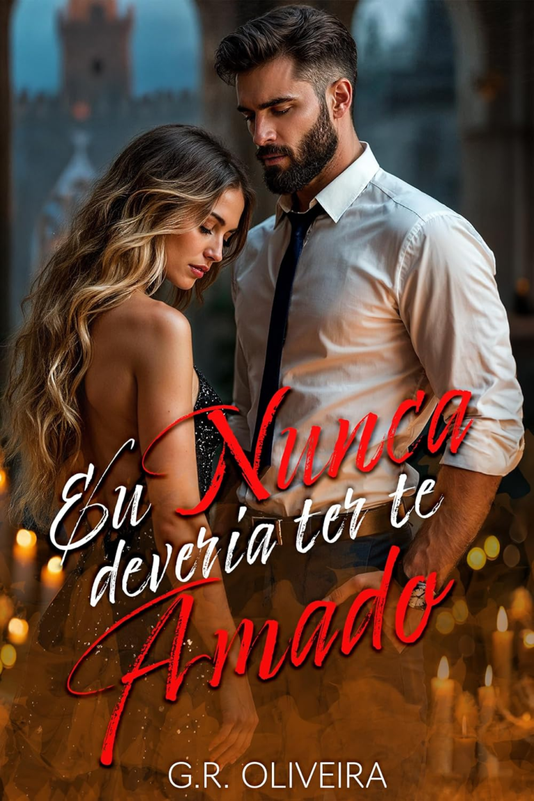Eu Nunca Deveria Ter Te Amado – G.R. Oliveira | Ebook Kindle