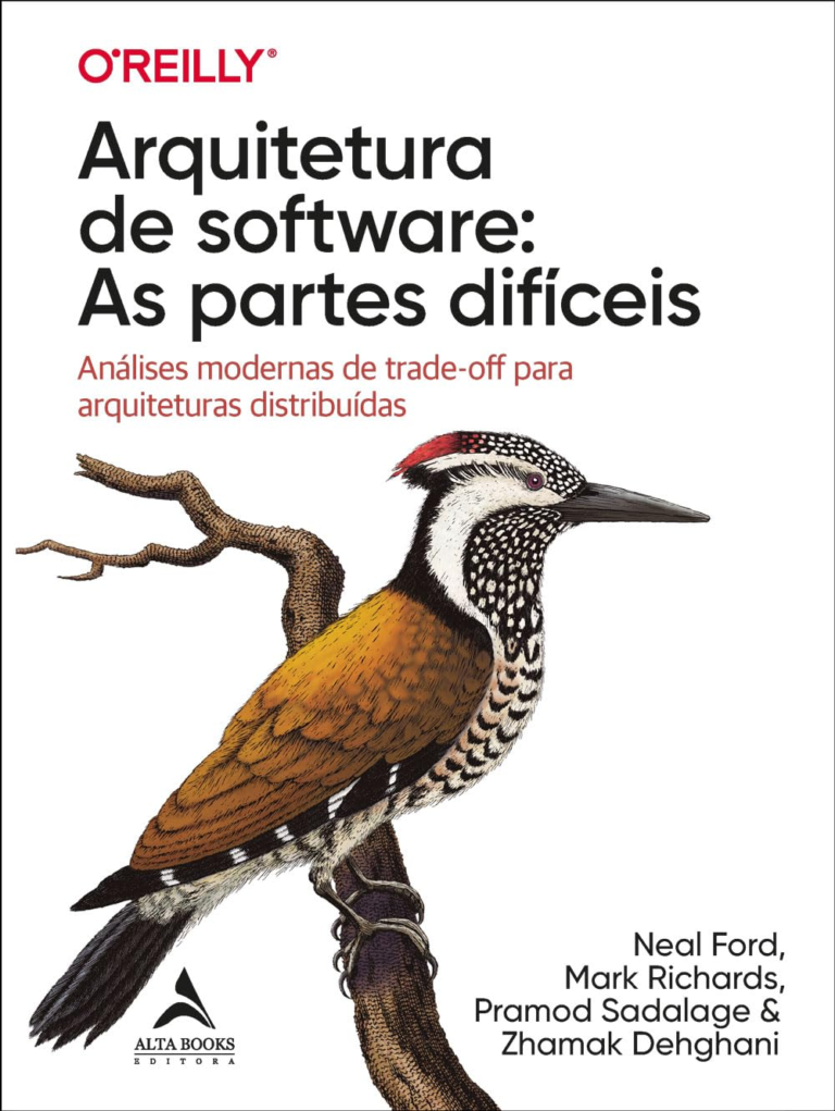 Arquitetura de Software: as Partes Difíceis – Neal Ford, Mark Richards, Pramod Sadalage, Zhamak Dehghani | Ebook