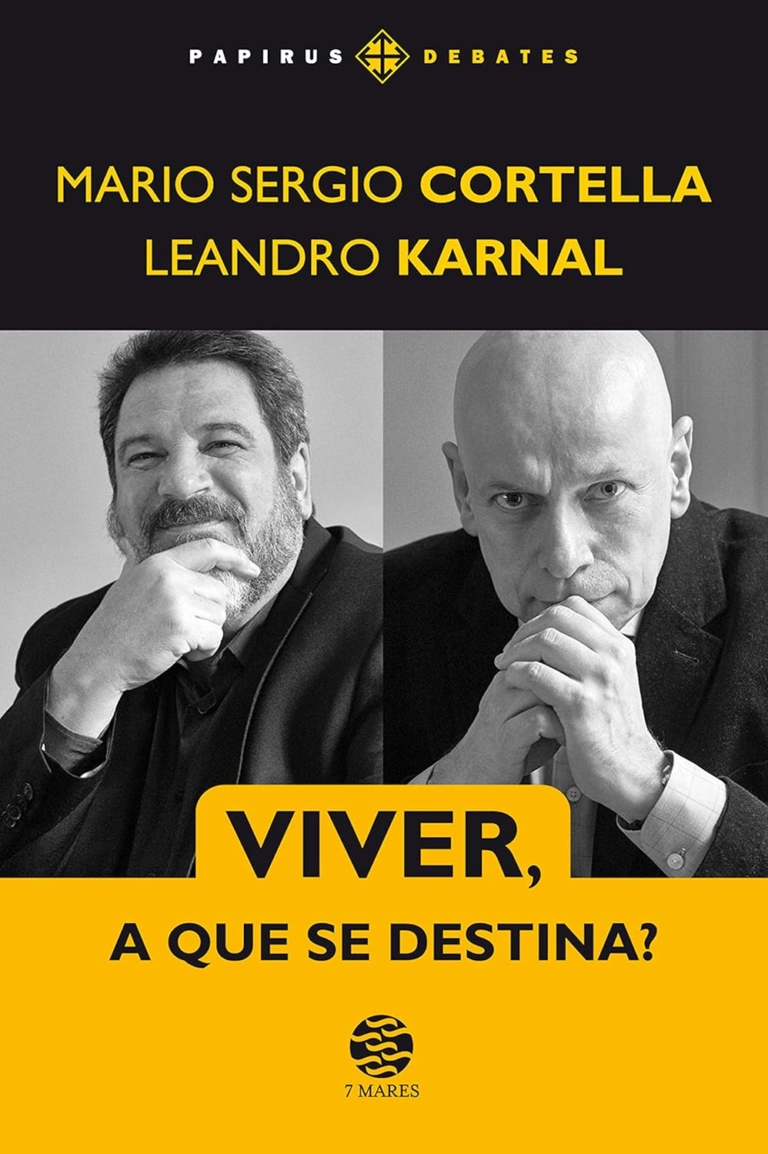Viver, a que se destina? – Mario Sergio Cortella e Leandro Karnal | Ebook |