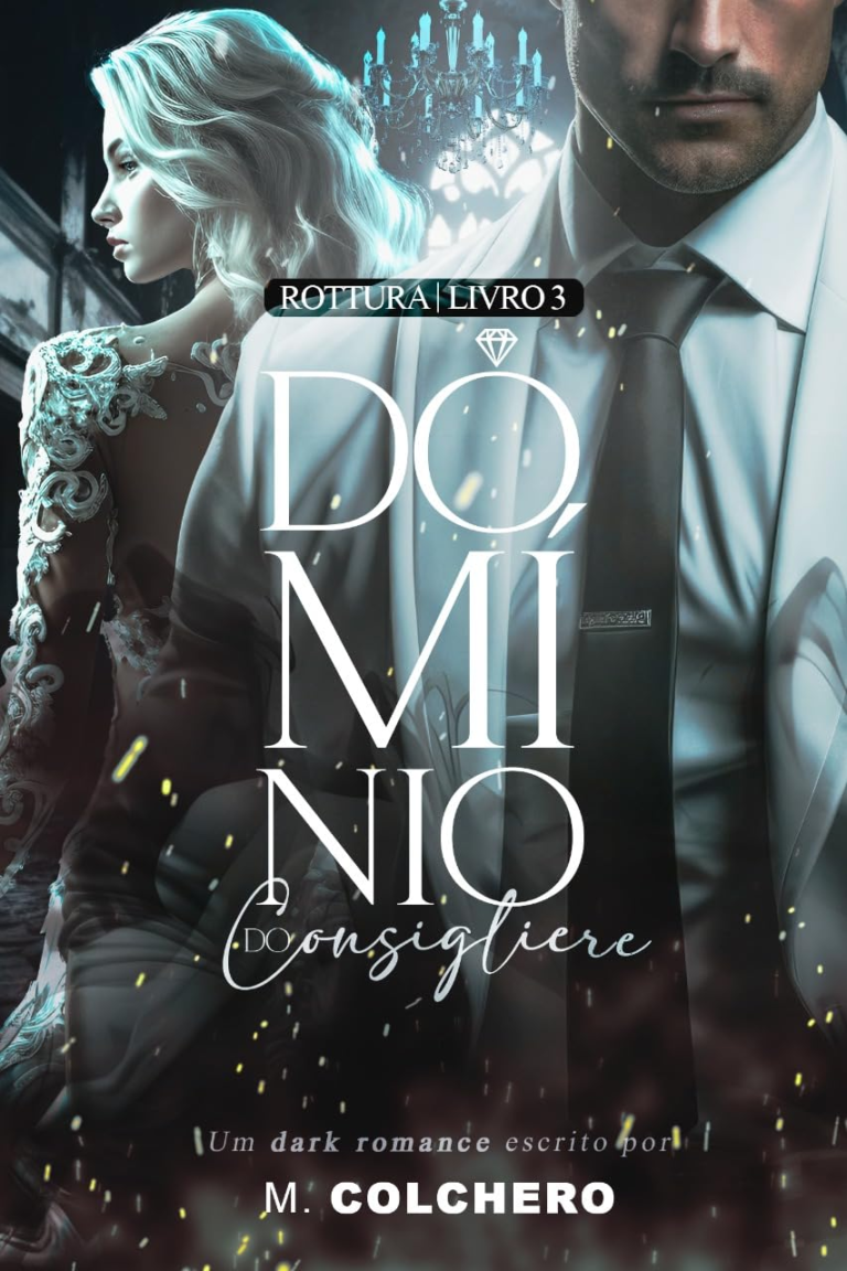 DOMÍNIO DO CONSIGLIERE: ROTTURA (ROSSO Livro 3) por M. Colchero | Ebook |