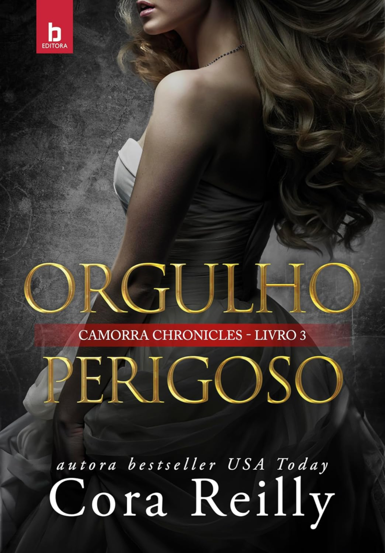Orgulho Perigoso (Camorra Chronicles 3) – Cora Reilly | Ebook