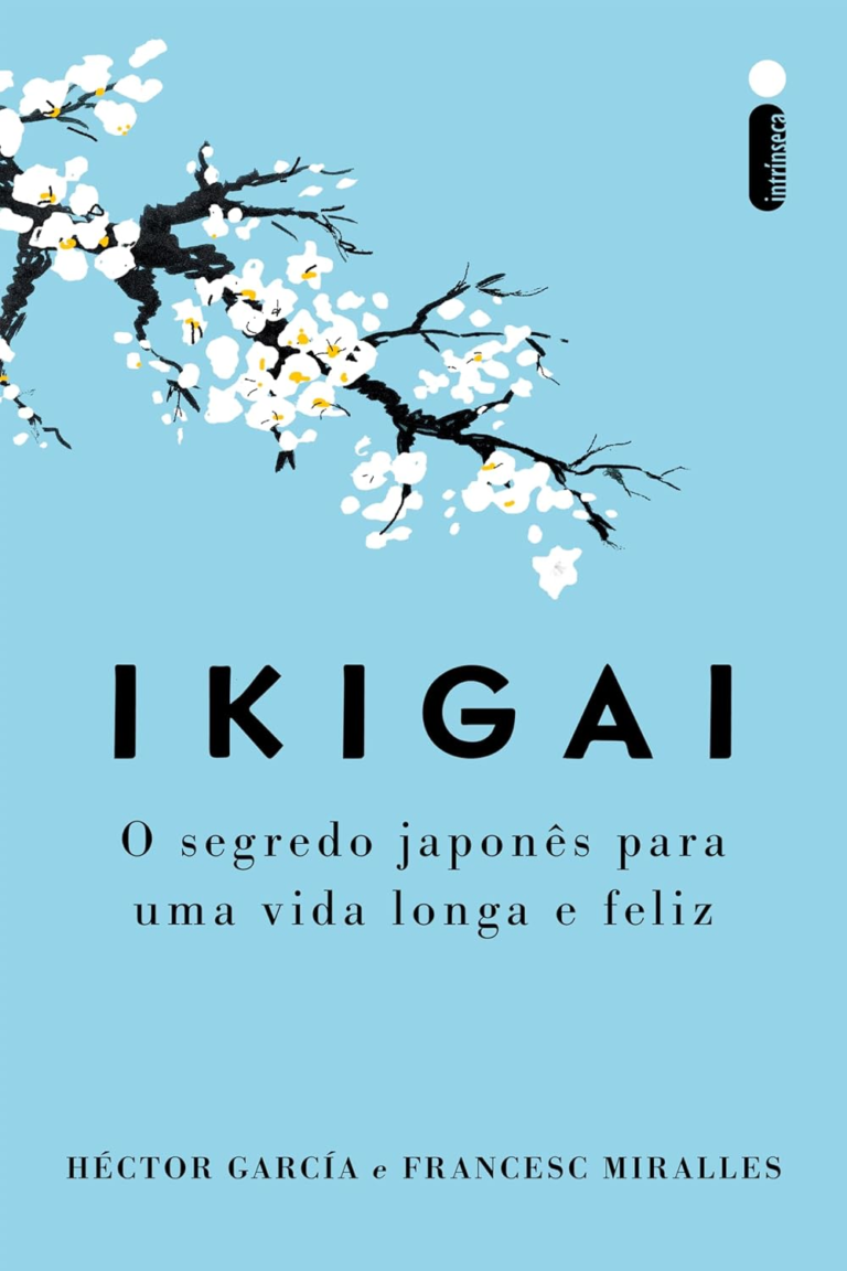Ikigai – Nova edição: O segredo japonês para uma vida longa e feliz | Héctor García e Francesc Miralles | Ebook