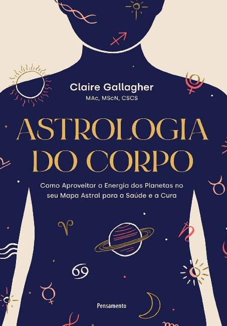 image-278 Astrologia do Corpo: Como Aproveitar a Energia dos Planetas no seu Mapa Astral Para a Saúde e a Cura | Ebook |