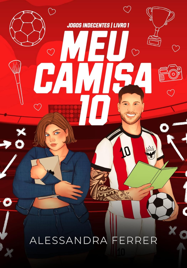 MEU CAMISA 10 (Jogos Indecentes Livro 1) – Alessandra Ferrer | Ebook |