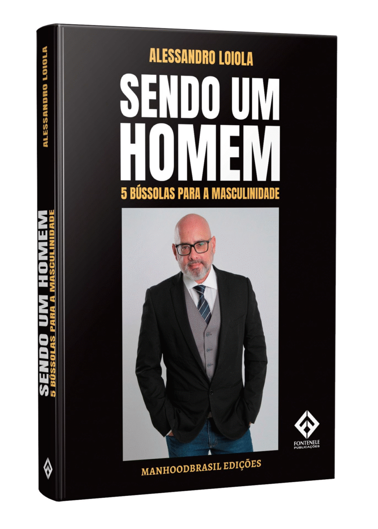 SENDO UM HOMEM – 5 BÚSSOLAS PARA A MASCULINIDADE – Alessandro Lemos Passos Loiola | Ebook |