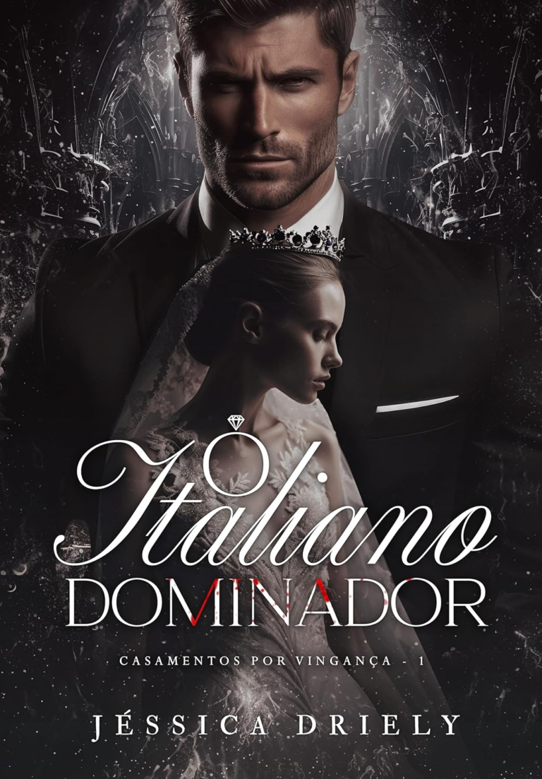 O Italiano Dominador (Casamentos por Vingança Livro 1) Jéssica Driely | Ebook |
