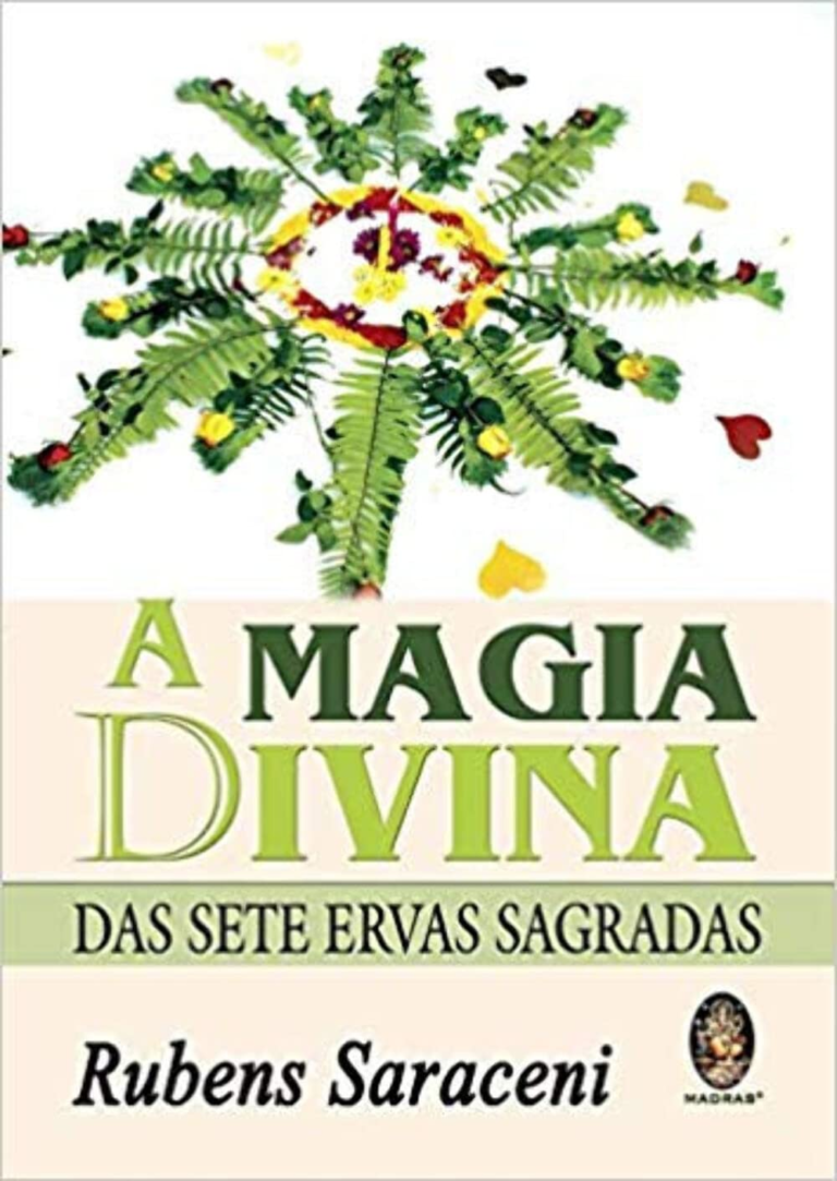 Magia Divina das Sete Ervas Sagradas por Rubens Saraceni | Ebook