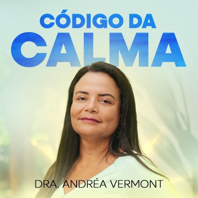 Técnicas práticas de regulação emocional no Curso Código da Calma da Dra. Andreia Vermont