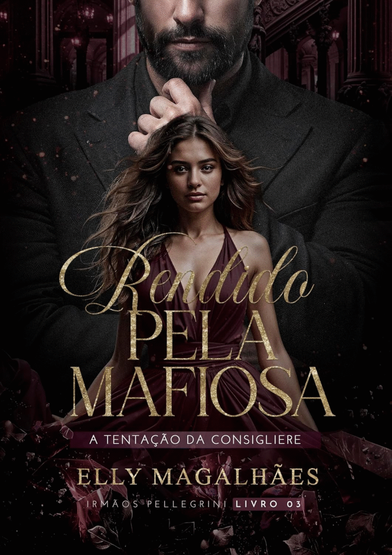 RENDIDO PELA MAFIOSA: A TENTAÇÃO DA CONSIGLIERE – ELLY MAGALHÃES | Ebook