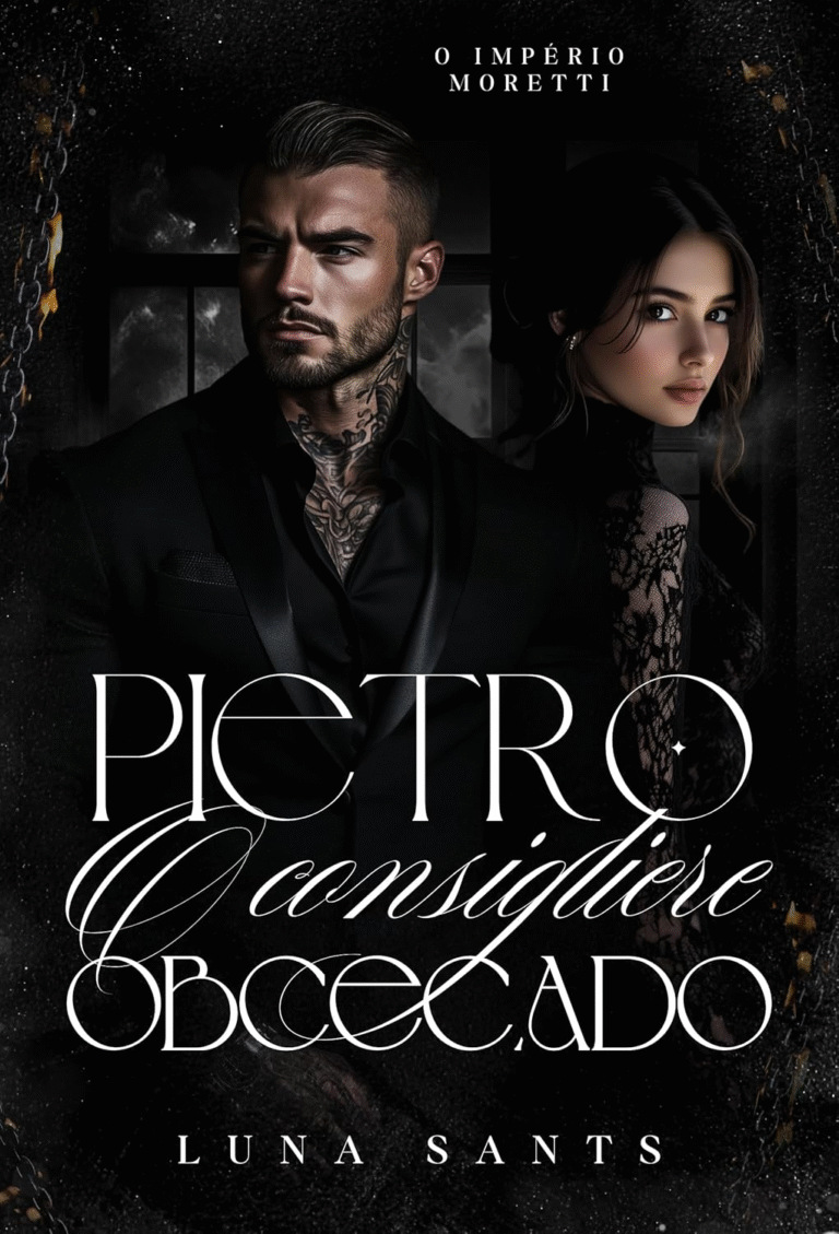 Pietro O Consigliere Obcecado (O Império Moretti Livro 4) | Luna Sants | eBook