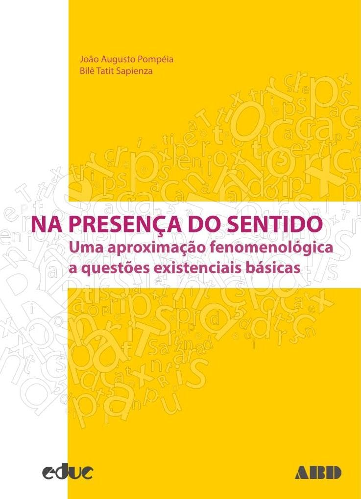 image-189 Na presença do sentido: Uma aproximação fenomenológica a questões existenciais básicas — João Augusto Pompéia e Bilê Tatit Sapienza | eBook |