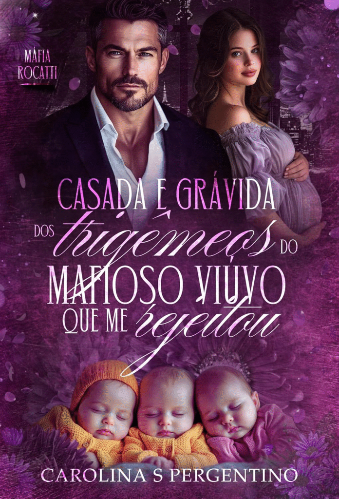 image-194-696x1024 Casada e Grávida dos Trigêmeos Do Mafioso Viúvo Que Me Rejeitou: Máfia Rocatti | Carolina S Pergentino | eBook |