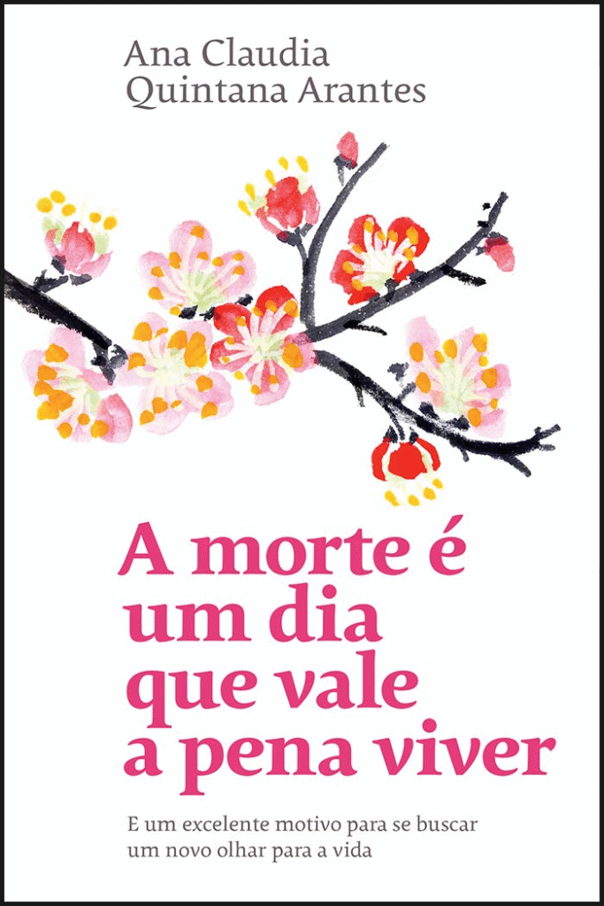 image-226-683x1024 A morte é um dia que vale a pena viver + Ana Claudia Quintana Arantes | Ebook |