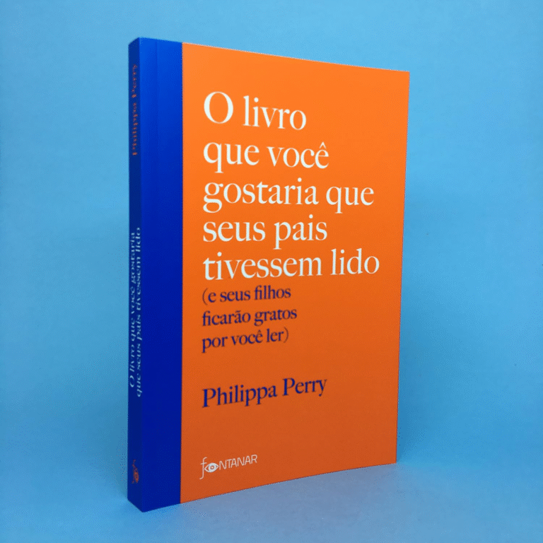 O livro que você gostaria que seus pais tivessem lido: (e seus filhos ficarão gratos por você ler) – Philippa Perry | Ebook