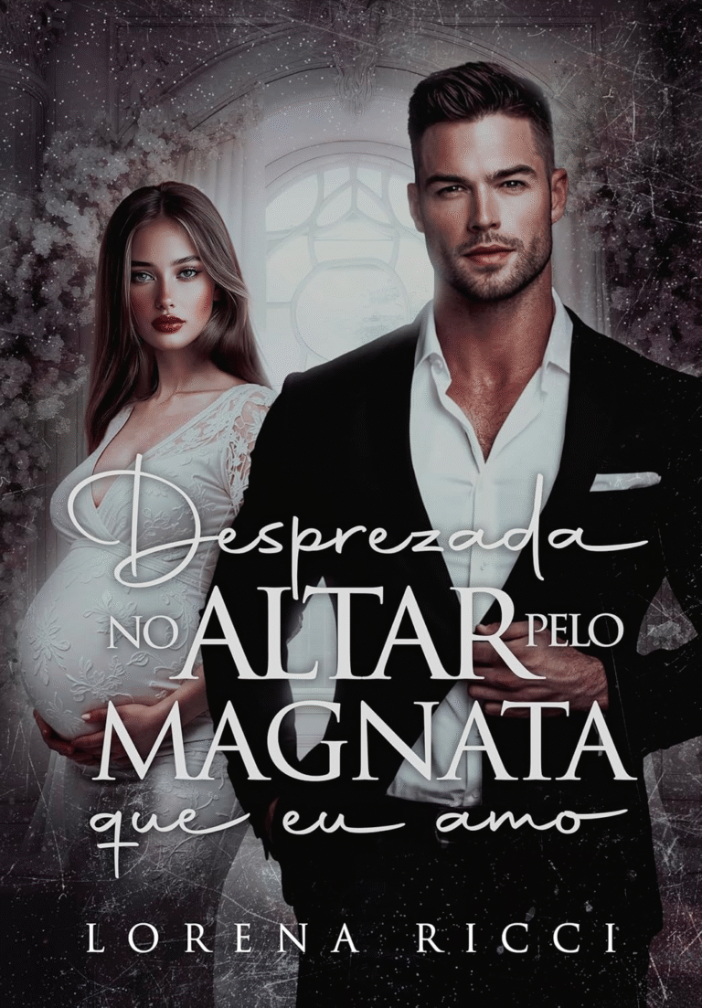 Desprezada no altar pelo magnata que eu amo – Lorena Ricci | Ebook |