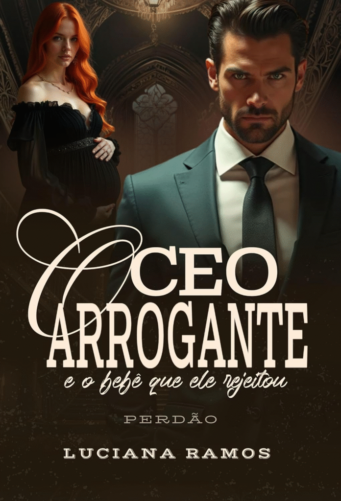 image-77-696x1024 O CEO Arrogante e o Bebê que Ele Rejeitou: Perdão – Luciana Ramos | Ebook