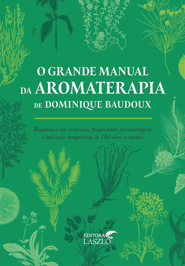 O Grande Manual da Aromaterapia – Dominique Baudoux | Ebook |