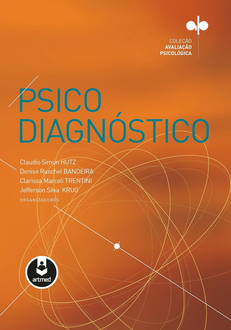 Psicodiagnóstico – Claudio Simon Hutz, Denise Ruschel Bandeira, Clarissa Marceli Trentini | Ebook |