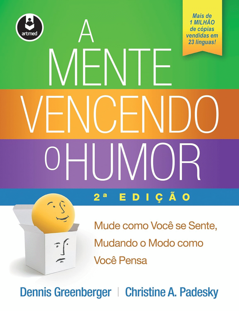 A Mente Vencendo o Humor – Dennis Greenberger & Christine A. Padesky | Ebook