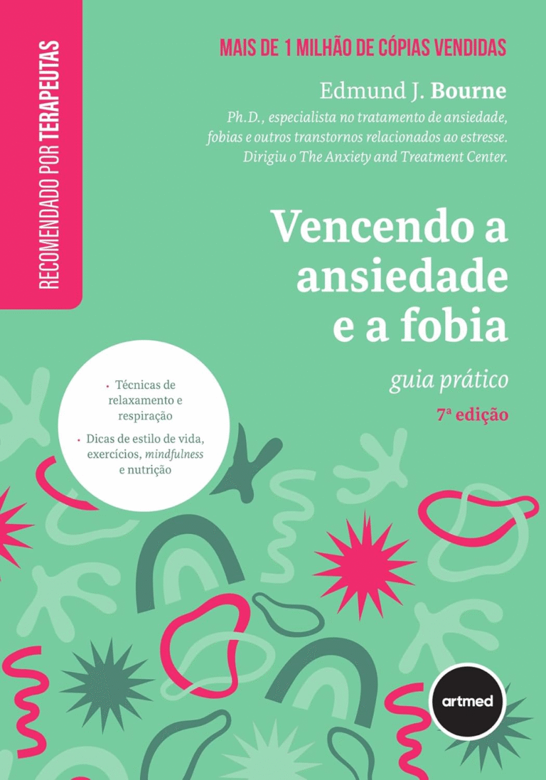 Vencendo a Ansiedade e a Fobia – Edmund J. Bourne | Ebook |