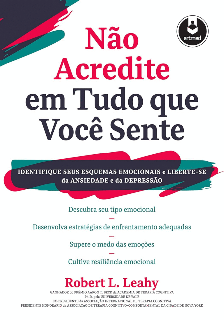 Não Acredite em Tudo Que Você Sente – Robert L. Leahy | Ebook