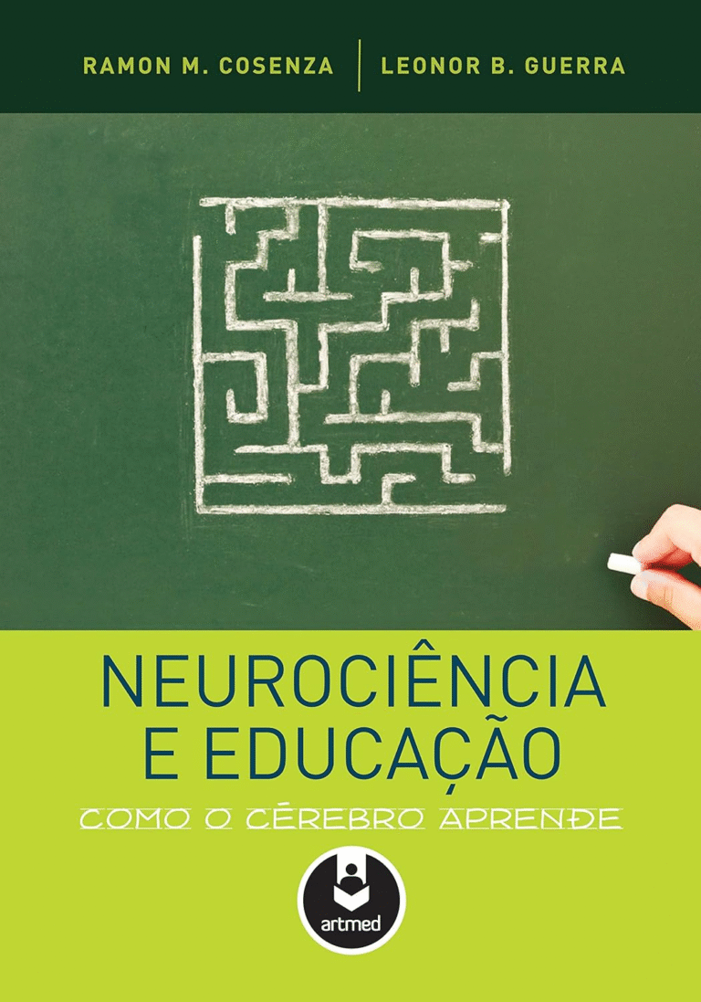Neurociência e Educação: Como o Cérebro Aprende – Ramon M. Cosenza & Leonor B. Guerra | Ebook |