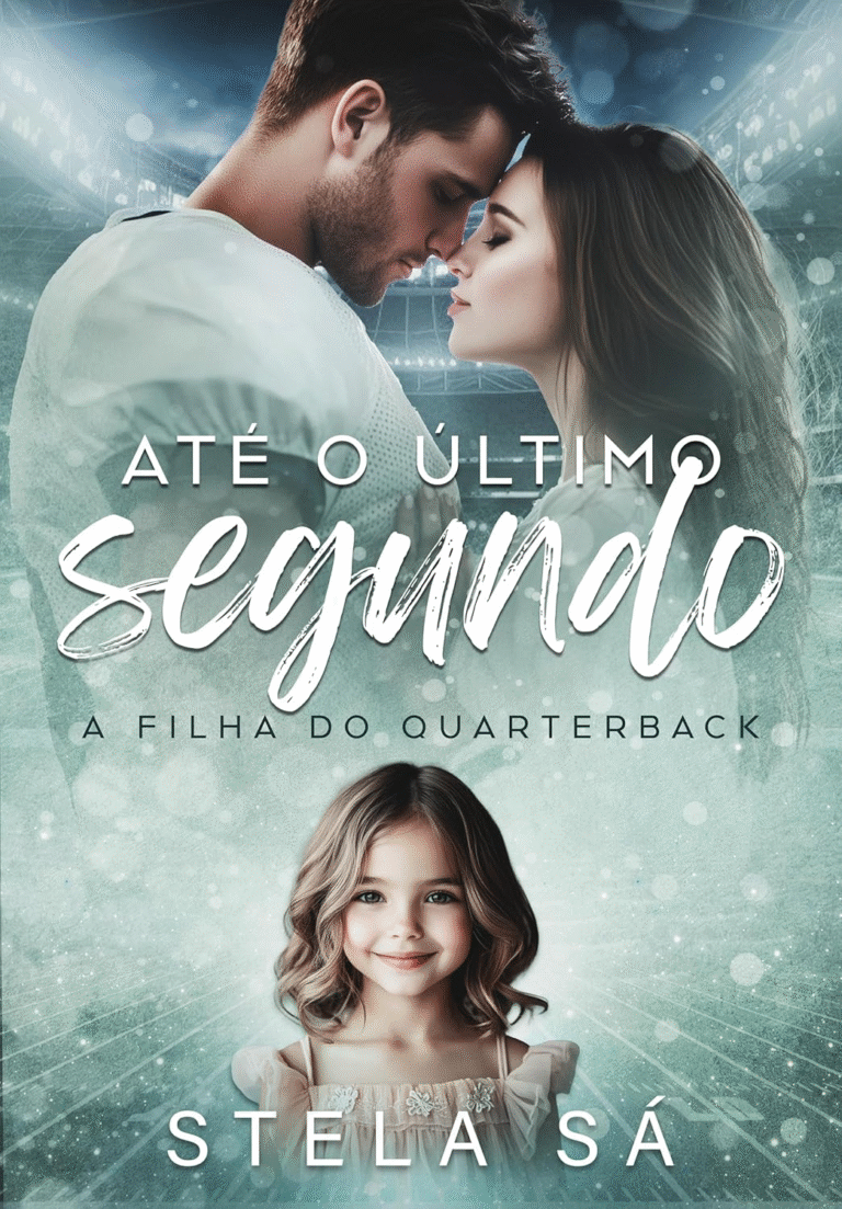 Até o Último Segundo: a filha do quarterback – Stela Sá | Ebook |