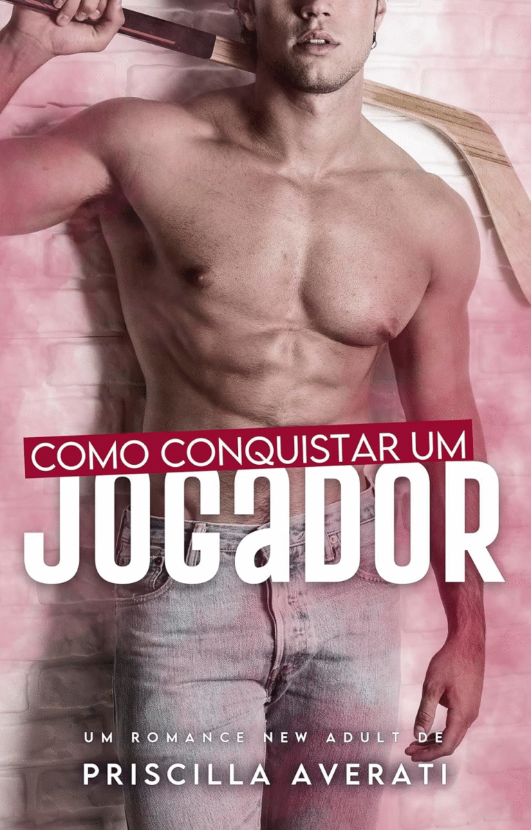 Como Conquistar Um Jogador – Priscilla Averati | Ebook
