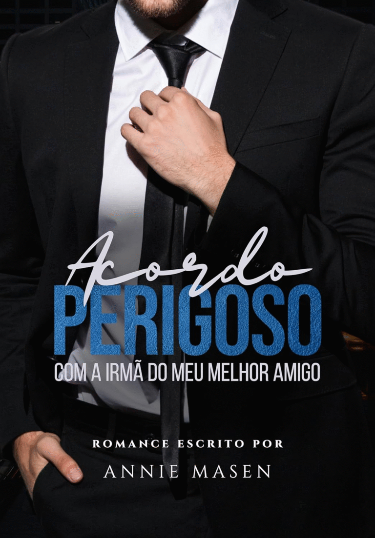 ACORDO PERIGOSO COM A IRMÃ DO MEU MELHOR AMIGO por Annie Masen | Ebook |