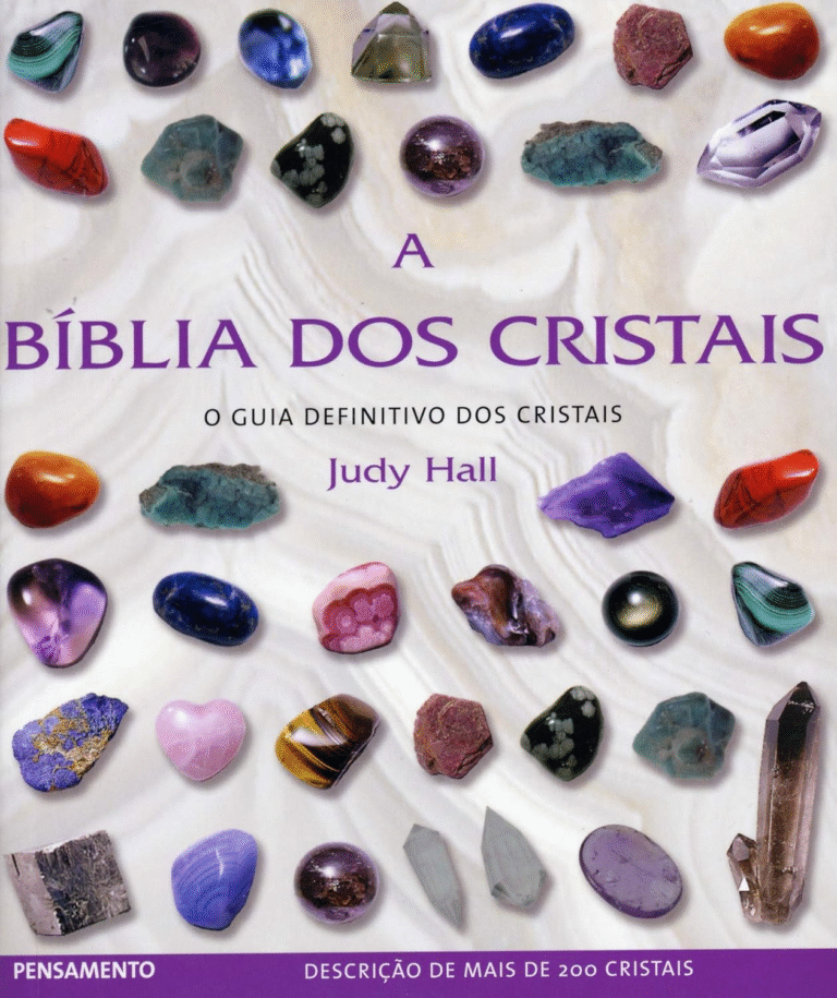 A Bíblia dos Cristais – Vol. 1: o Guia Definitivo dos Cristais | Judy Hall | Ebook