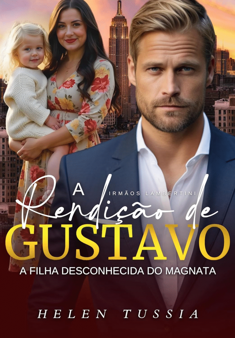 A Rendição de Gustavo: A Filha Desconhecida do Magnata – Helen Tussia | Ebook |