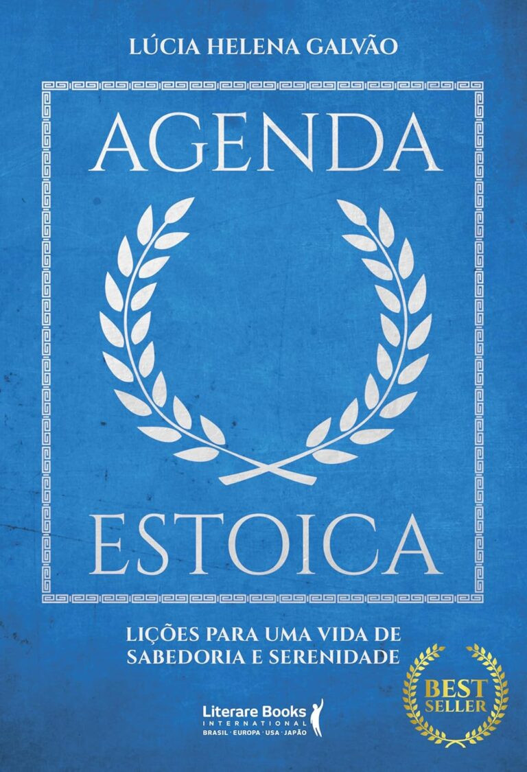 Agenda Estoica: Lições Para uma Vida de Sabedoria e Serenidade | Lúcia Helena Galvão | Ebook |