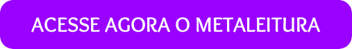 button_acesse-agora-o-metaleitura-70 Metaleitura download grátis ou precisa pagar? Saiba tudo antes de baixar! 📥📚