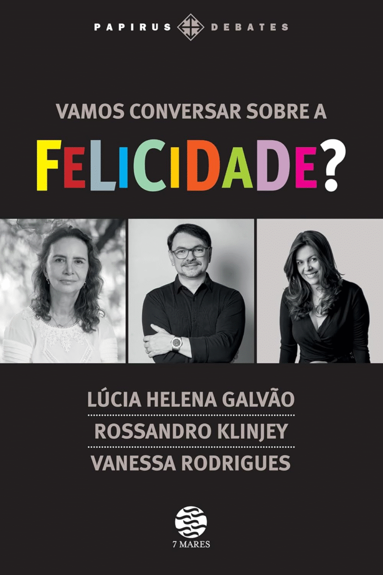 Vamos conversar sobre a felicidade? Lúcia Helena Galvão, Rossandro Klinjey, Vanessa Rodrigues | Ebook |