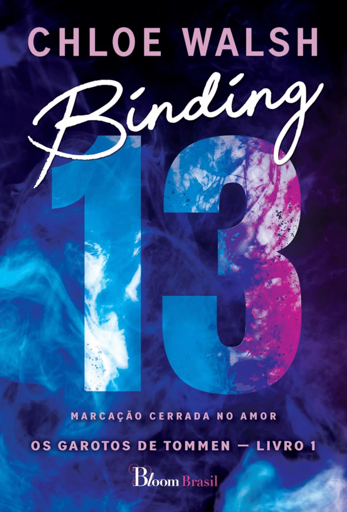 Binding 13: Marcação cerrada no amor + Chloe Walsh | Ebook |