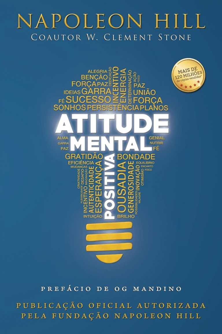 Atitude Mental Positiva, de Napoleon Hill e W. Clement Stone | Ebook |