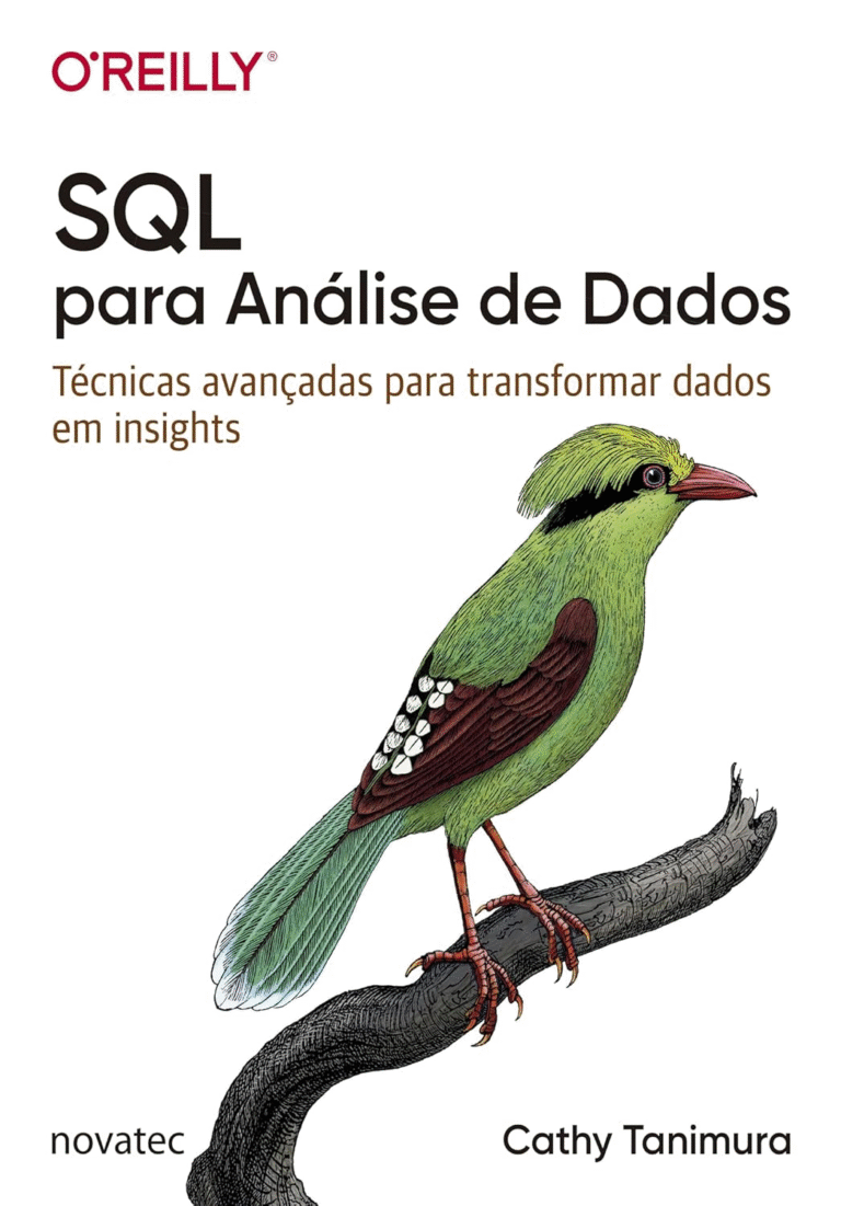 SQL Para Análise de Dados: Técnicas Avançadas Para Transformar Dados em Insights – Cathy Tanimura | Ebook