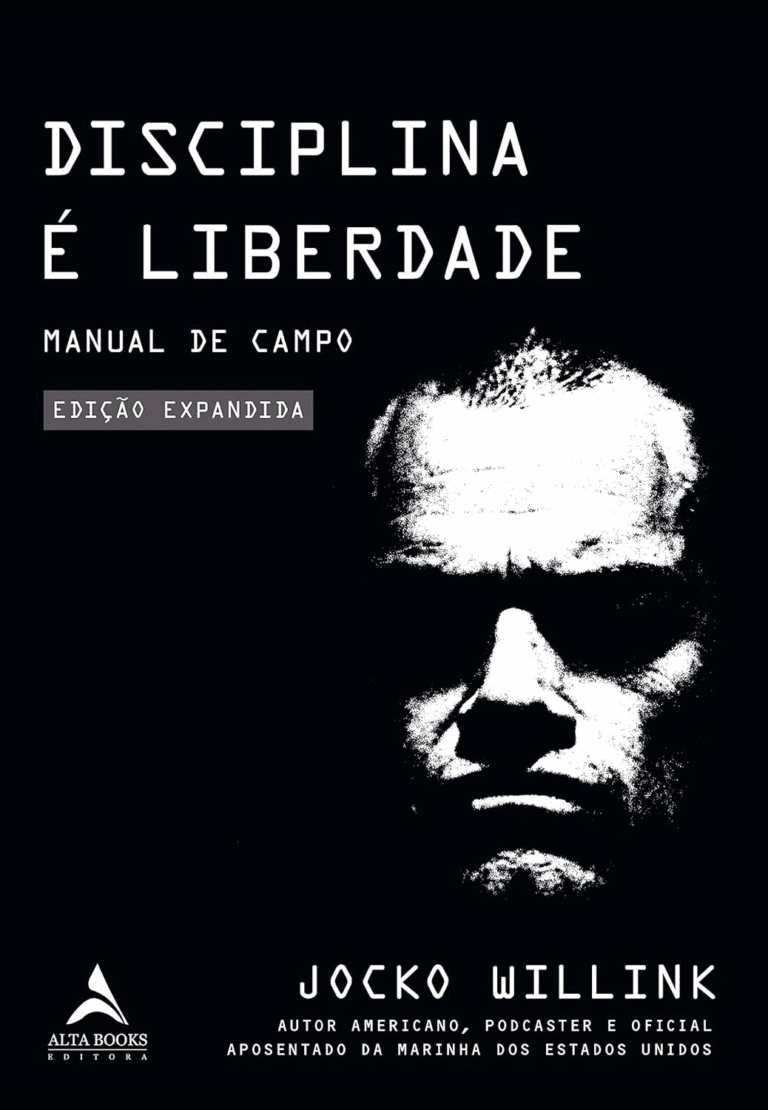 Disciplina É Liberdade: Manual do Campo – Jocko Willink | Ebook |