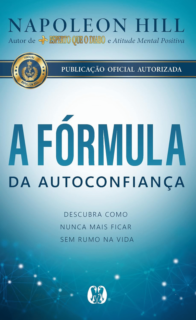 A Fórmula da Autoconfiança – Napoleon Hill | Ebook